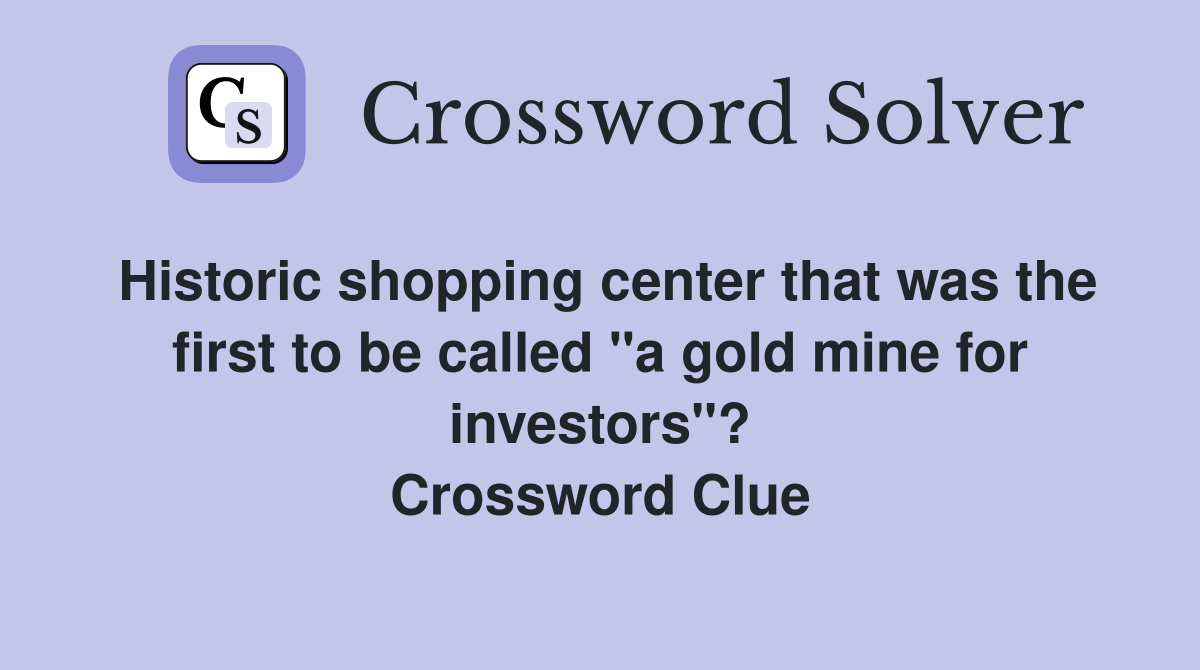 Historic shopping center that was the first to be called "a gold mine